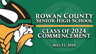 2024 Graduation Ceremony  Rowan County Senior High School [upl. by Lodie311]