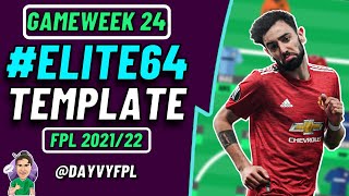 FPL GW24  ELITE64 TEMPLATE 🏆  FPL Fantasy Premier League 20212022 [upl. by Encratis]