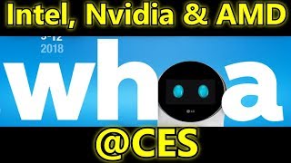 Intel Nvidia and AMD  CES 2018 [upl. by Nannah830]