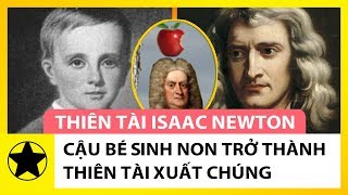 Isaac Newton – Cậu Bé Sinh Non Trở Thành Thiên Tài Xuất Chúng [upl. by Akirdnas769]