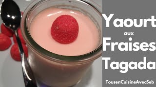 YAOURT aux FRAISES TAGADA Tous en cuisine avec Seb [upl. by Erasmus990]