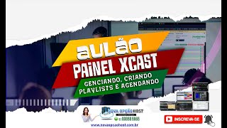 AULÃO PAINEL XCAST [upl. by Dloraj]