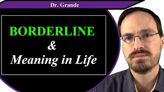 Borderline Personality Disorder and Meaning in Life [upl. by Inait]