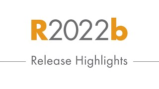 Discover Whats New R2022b Release Highlights for MATLAB and Simulink [upl. by Lleneg]