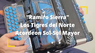 Ramiro SierraLos Tigres Del NorteAcordeon SolSol Mayor [upl. by Egrog]