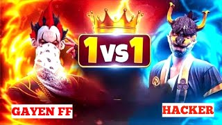 HACKER Vs GAYEN FF 💯🔥1 VS 1 CUSTOM GAMEPLAY VIDEO 👑💯 HACKER VS HACKER hacker freefire custom [upl. by Parrnell]