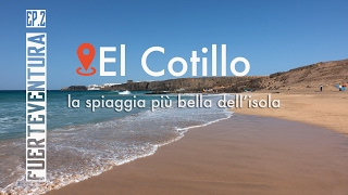 El Cotillo la spiaggia più bella dellisola FUERTEVENTURA Ep 2 [upl. by Atinehs477]