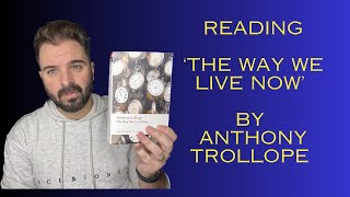 Reading The Way We Live Now by Anthony Trollope [upl. by Henrique]