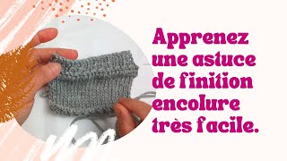 Astuce tricot  Donner de la tenue à son encolure tricot Base pour cotes 11 [upl. by Denys]