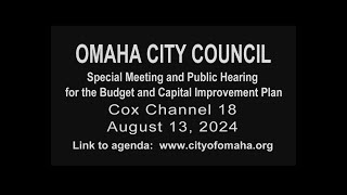 Omaha City Council Special Meeting and Public Hearing for the Budget and Capital Improvement Plan [upl. by Ciapas607]