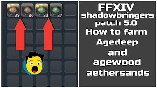 FFXIV shadowbringers patch 50 How to farm agewood and Agedeep aethersands [upl. by Ennyrb]