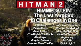 Hitman 2 Himmelstein  The Last Yardbird  13 Challenges All In One [upl. by Publia]