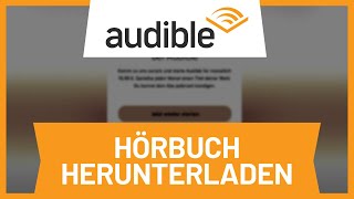 Audible Hörbuch herunterladen • Tutorial [upl. by Marella]