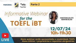 Informative Webinar for the TOEFL iBT Home Edition [upl. by Iveksarap]