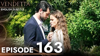 Vendetta  Episode 163 English Subtitled  Kan Cicekleri [upl. by Coe169]