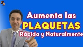 Como Subir LAS PLAQUETAS Rápidamente 🍓 y de Forma Natural 👉 Naturismo Herbol [upl. by Ydnar]