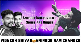 Anirudh Independent Songs are Unique  Vignesh Shivan  Album Songs  Belive Me  VJ Ravi [upl. by Keven489]