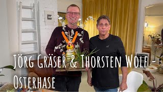 Jörg Gräser bastelt wieder  Osterhase mit Thorsten Wolf [upl. by Valerie]