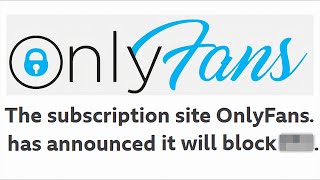 OnlyFans is BANNING NSFW Content [upl. by Eenoj120]