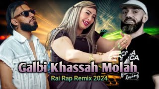 Cheba Warda x ElGrandeToto x Moro  Galbi Khassah Moulah l Rap Rai Remix 2024 [upl. by Alphonso]