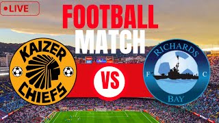 Kaizer Chiefs vs Richards Bay Live Match [upl. by Willa]