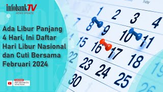 ADA LIBUR PANJANG 4 HARI INI DAFTAR HARI LIBUR NASIONAL DAN CUTI BERSAMA FEBRUARI 2024 [upl. by Hilleary]