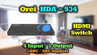 Orei HDA934  4X1 HDMI Switch With Full eARC Support [upl. by Jarrett462]