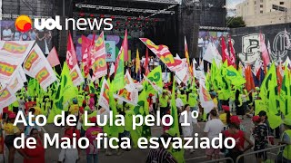 Ato de Lula pelo 1º de Maio fica esvaziado e com bandeiras de centrais sindicais em Itaquera [upl. by Athelstan]