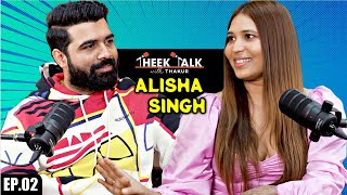 Theek Talk with Thakur ft Choreographer Alisha Singh  Ranchi Ki Rajkumari  Episode 2 [upl. by Erhard82]