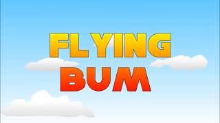 Flying Bum Song [upl. by Dronski]