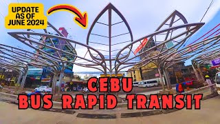 CEBU BRT  BUS RAPID TRANSIT PACKAGE 1❗❗Update As Of June 2024 Cebu Construction Projects Update [upl. by Neelrihs]