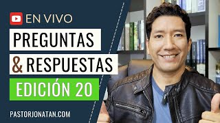 PREGUNTAS Y RESPUESTAS EN VIVO 20  PASTOR JONATÁN [upl. by Ciapas]