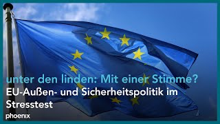 unter den linden aus Straßburg Mit einer Stimme EUAußen und Sicherheitspolitik im Stresstest [upl. by Waldner]