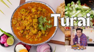 तोरई की मसालेदार सब्जी  Tori ki Sabzi  Easy Sabji Recipe  Turai Masala  Chef Kunal Kapur [upl. by Nonnarb]