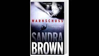 WARNSCHUSS  Sandra Brown  Thriller [upl. by Newby]