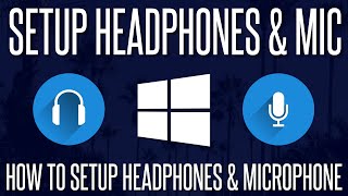 How to Setup Headphones and a Microphone in Windows 10 amp 11 [upl. by Smaj562]