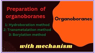 preparation of organoboron compoundsorganoboranesorganometallics [upl. by Malha]