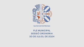 SESSIÓ ORDINÀRIA DEL PLE  30 DE JULIOL DE 2024 [upl. by Aleekahs]