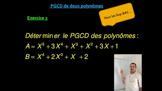 PGCD de deux polynomes  Exercice 03 [upl. by Catlin264]