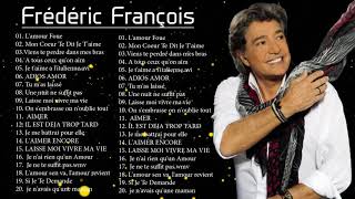 Frédéric François Les Plus Grands Succès ♫ Frederic Francois Greatest Hits [upl. by Marl458]