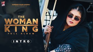 INTRO  THE WOMAN KING  ALBUM  SIMIRAN KAUR DHADLI [upl. by Sabsay]