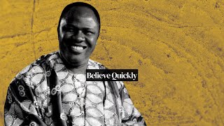 Believe Quickly  Archbishop Benson Idahosa [upl. by Angrist]