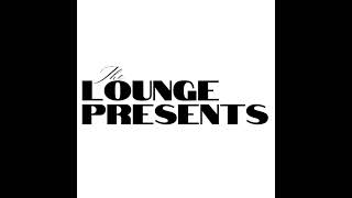 The Lounge Presents No 148 LYNX [upl. by Nanci]