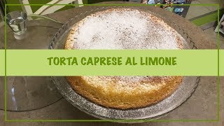 RICETTA TORTA CAPRESE AL LIMONE [upl. by Fina526]