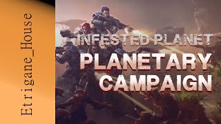 DLC Infested Planet Planetary Campaign  Vous reprendrez bien une tranche daliens [upl. by Chancey]