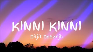 Diljit Dosanjh  Kinni Kinni Song Lyric [upl. by Navad97]