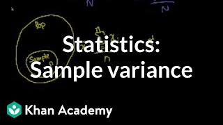 Statistics Sample variance  Descriptive statistics  Probability and Statistics  Khan Academy [upl. by Aicirtac]