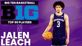 Big Ten Top 50 Player Rankings  Jalen Leach Northwestern [upl. by Usanis821]