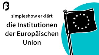 Die simpleshow erklärt die Institutionen der Europäischen Union [upl. by Cirda]