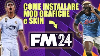 Come INSTALLARE le MOD GRAFICHE e le SKIN su Football Manager 2024  Tutorial [upl. by Sivle]